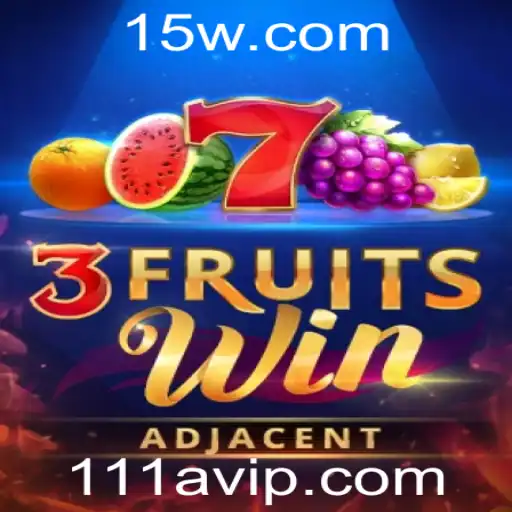 Descubra o Fascinante Mundo do Jogo 3FruitsWin com 111a
